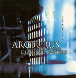 Arcturus : Arcturus and the Deception Circus - Disguised Masters